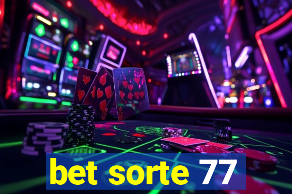 bet sorte 77